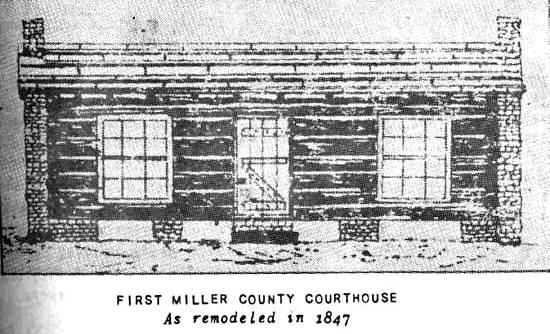 17 First Miller County Courthouse - 1830 - Remodeled 1847